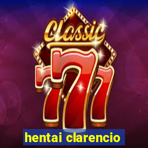 hentai clarencio